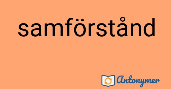 Bild som illustrerar ordet samförstånd och dess antonymer.