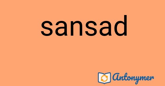 Bild som illustrerar ordet sansad och dess antonymer.