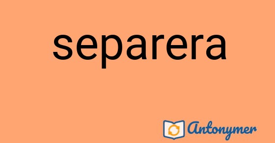 Bild som illustrerar ordet separera och dess antonymer.