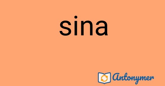 Bild som illustrerar ordet sina och dess antonymer.