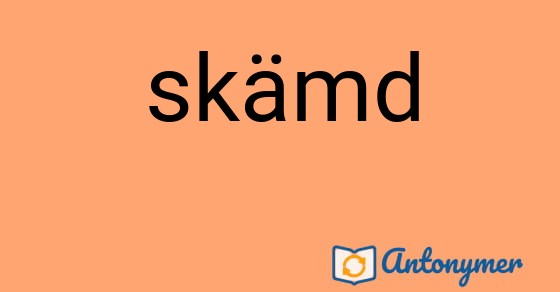 Bild som illustrerar ordet skämd och dess antonymer.