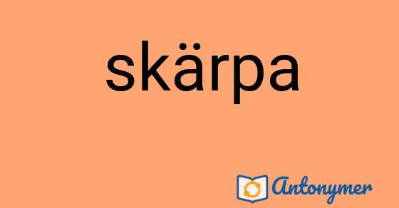 Bild som illustrerar ordet skärpa och dess antonymer.