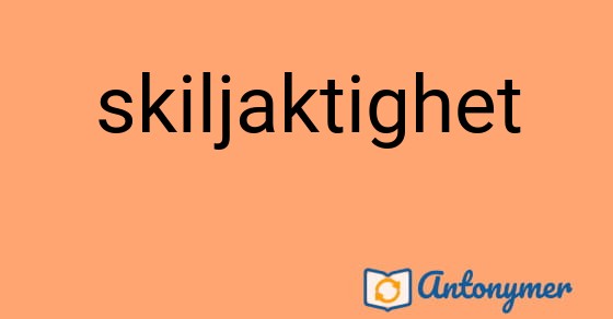 Bild som illustrerar ordet skiljaktighet och dess antonymer.
