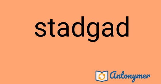 Bild som illustrerar ordet stadgad och dess antonymer.