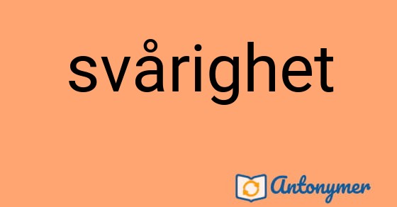 Bild som illustrerar ordet svårighet och dess antonymer.