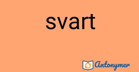 Bild som illustrerar ordet svart och dess antonymer.