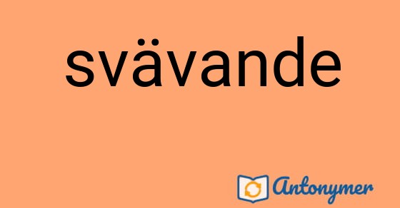 Bild som illustrerar ordet svävande och dess antonymer.