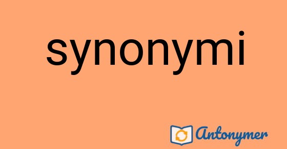 Bild som illustrerar ordet synonymi och dess antonymer.