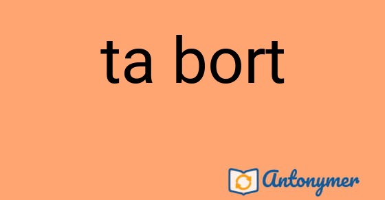 Bild som illustrerar uttrycket ta bort och dess antonymer.