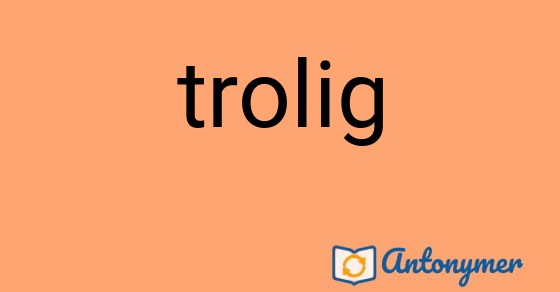 Bild som illustrerar ordet trolig och dess antonymer.