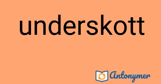 Bild som illustrerar ordet underskott och dess antonymer.