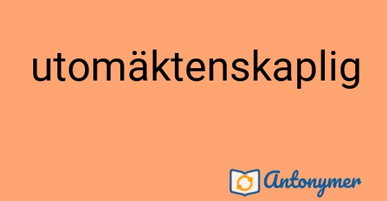 Bild som illustrerar ordet utomäktenskaplig och dess antonymer.