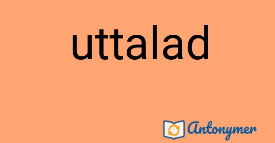 Bild som illustrerar ordet uttalad och dess antonymer.