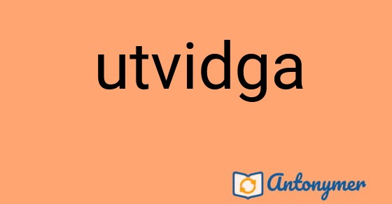 Bild som illustrerar ordet utvidga och dess antonymer.