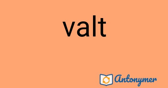 Bild som illustrerar ordet valt och dess antonymer.