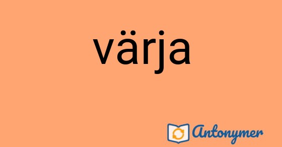 Bild som illustrerar ordet värja och dess antonymer.