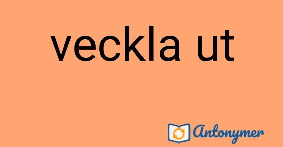Bild som illustrerar uttrycket veckla ut och dess antonymer.