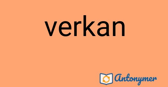 Bild som illustrerar ordet verkan och dess antonymer.